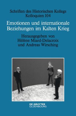 Emotionen Und Internationale Beziehungen Im Kalten Krieg 1