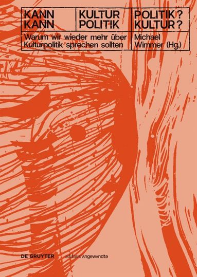 bokomslag Kann Kultur Politik? - Kann Politik Kultur?