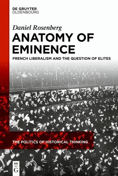 Daniel Rosenberg - Anatomy of Eminence, Inbunden