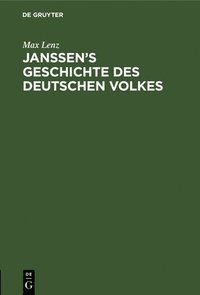 bokomslag Janssen's Geschichte Des Deutschen Volkes
