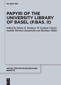 bokomslag Papyri of the University Library of Basel (P.Bas. II)