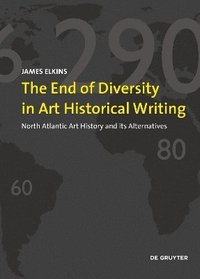 bokomslag End of Diversity in Art Historical Writing