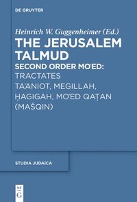 bokomslag Tractates Ta'aniot, Megillah, Hagigah and Mo'ed Qatan (Maqin)