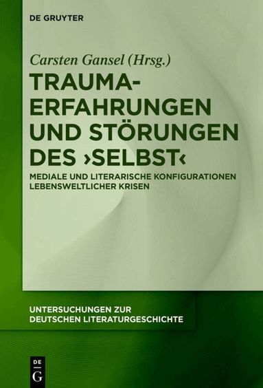 Carsten Gansel - Trauma-Erfahrungen und Störungen des ‚Selbst‘, Inbunden