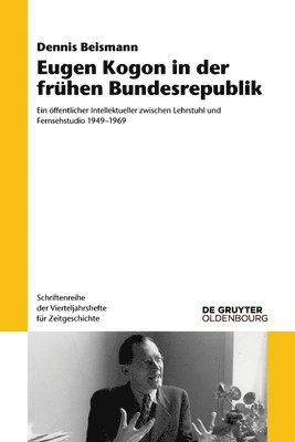 Dennis Beismann - Eugen Kogon in Der Frühen Bundesrepublik, Häftad