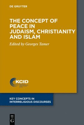 bokomslag The Concept of Peace in Judaism, Christianity and Islam