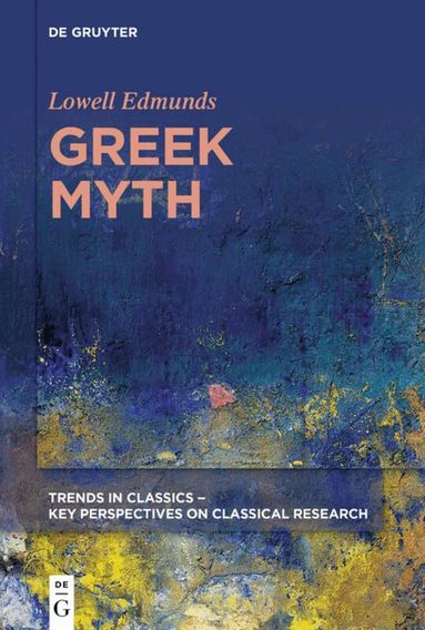 Lowell Edmunds - Greek Myth, Häftad