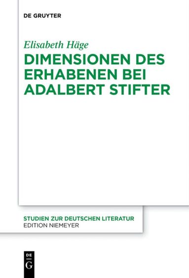 Elisabeth Häge - Dimensionen des Erhabenen bei Adalbert Stifter, Häftad