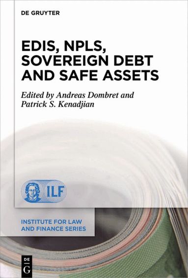 Andreas Dombret, Patrick S. Kenadjian - EDIS, NPLs, Sovereign Debt and Safe Assets, Inbunden