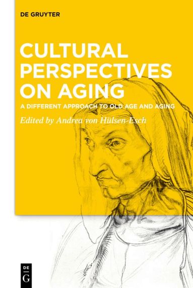 Andrea Hülsen-Esch - Cultural Perspectives on Aging, Inbunden