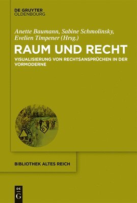Anette Baumann, Sabine Schmolinsky, Evelien Timpener - Raum Und Recht, Inbunden