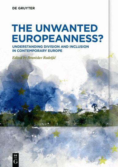 Branislav Radeljić - Unwanted Europeanness?, Häftad