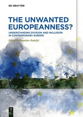 The Unwanted Europeanness? 1