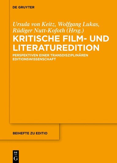 Ursula von Keitz, Wolfgang Lukas, Rüdiger Nutt-Kofoth, Ulrich Rummel - Kritische Film- und Literaturedition, Inbunden
