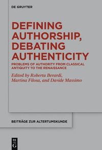 bokomslag Defining Authorship, Debating Authenticity