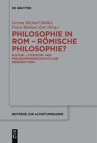 bokomslag Philosophie in Rom  Rmische Philosophie?