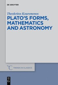 bokomslag Platos forms, mathematics and astronomy