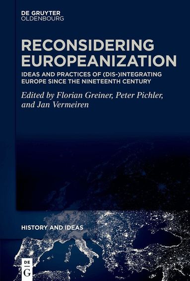 Florian Greiner, Peter Pichler, Jan Vermeiren - Reconsidering Europeanization, Inbunden
