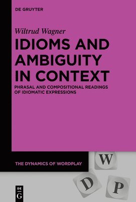 Idioms and Ambiguity in Context 1