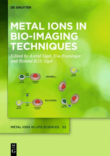 Astrid Sigel, Eva Freisinger, Roland K.O. Sigel - Metal Ions in Bio-Imaging Techniques, Inbunden