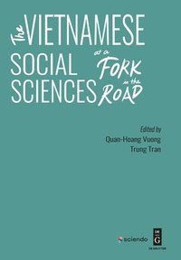 bokomslag The Vietnamese Social Sciences at a Fork in the Road