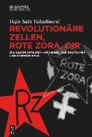 bokomslag Revolutionäre Zellen, Rote Zora, Oir: Die Geschichte Der 'Anderen' Des Deutschen Linksterrorismus