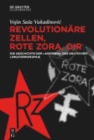 bokomslag Revolutionäre Zellen, Rote Zora, OIR