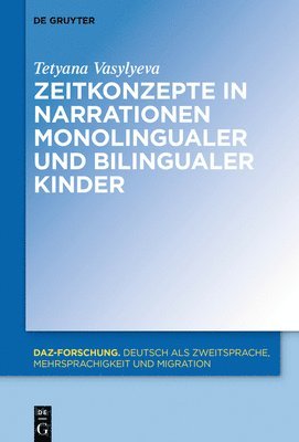 bokomslag Zeitkonzepte in Narrationen Monolingualer Und Bilingualer Kinder