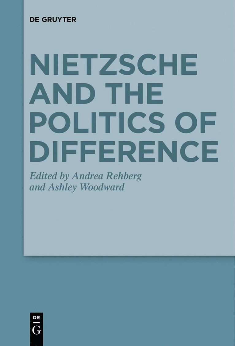 Nietzsche and the Politics of Difference 1