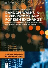 bokomslag Random Walks in Fixed Income and Foreign Exchange