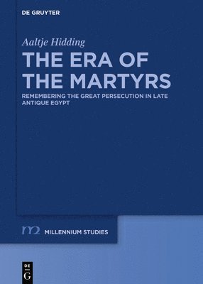 bokomslag The Era of the Martyrs