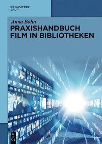 bokomslag Praxishandbuch Film in Bibliotheken