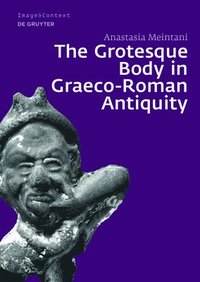 bokomslag Grotesque Body in Graeco-Roman Antiquity
