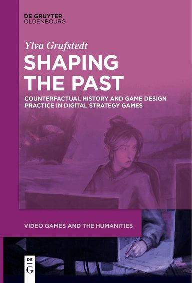 Ylva Grufstedt - Shaping the Past, Inbunden