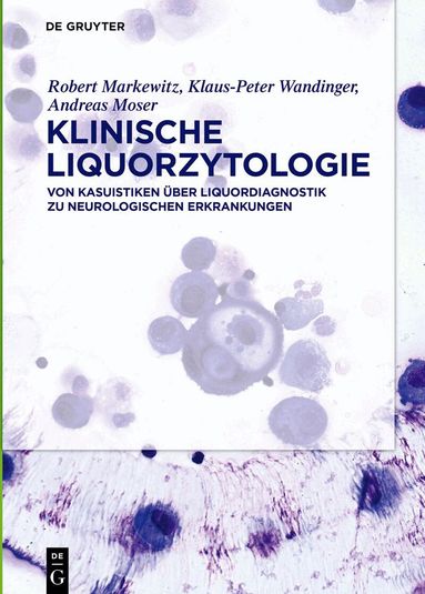 Robert Markewitz, Klaus-Peter Wandinger, Andreas Moser - Klinische Liquorzytologie, Inbunden