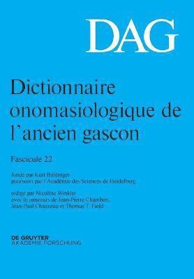 bokomslag Dictionnaire Onomasiologique de l'Ancien Gascon (Dag). Fascicule 22