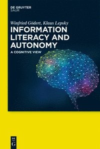 bokomslag Information Literacy and Autonomy