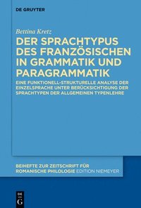 bokomslag Der Sprachtypus des Franzsischen in Grammatik und Paragrammatik