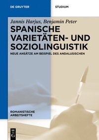 bokomslag Spanische Varietäten- Und Soziolinguistik: Neue Ansätze Am Beispiel Des Andalusischen