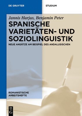 Spanische Varietäten- Und Soziolinguistik: Neue Ansätze Am Beispiel Des Andalusischen 1
