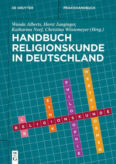 Wanda Alberts, Horst Junginger, Katharina Neef, Christina Wöstemeyer - Handbuch Religionskunde in Deutschland, Inbunden