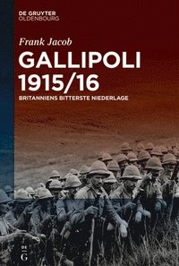 bokomslag Gallipoli 1915/16