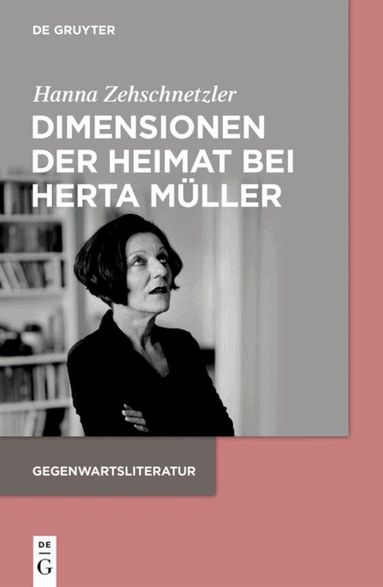 Hanna Zehschnetzler - Dimensionen der Heimat bei Herta Müller, Häftad