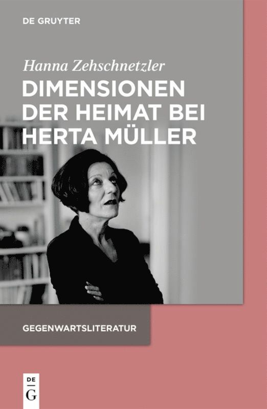 Hanna Zehschnetzler - Dimensionen der Heimat bei Herta Müller, Häftad
