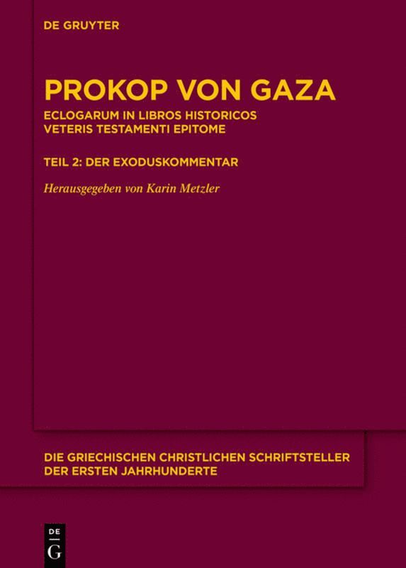 Prokop von Gaza, Prokop Von Gaza, Karin Prokop von Gaza Metzler, Karin Metzler - Eclogarum in libros historicos Veteris Testamenti epitome, Inbunden