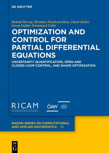 Roland Herzog, Matthias Heinkenschloss, Dante Kalise, Georg Stadler, Emmanuel Trélat - Optimization and Control for Partial Differential Equations, Inbunden