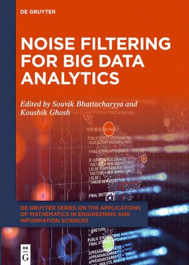 Souvik Bhattacharyya, Koushik Ghosh - Noise Filtering for Big Data Analytics, Inbunden