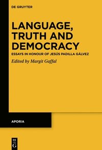 bokomslag Language, Truth and Democracy