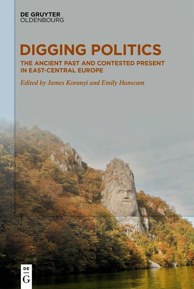 James Koranyi, Emily Hanscam - Digging Politics, Inbunden