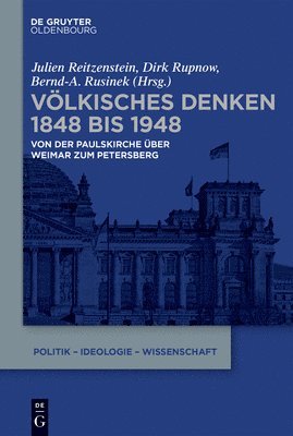 Julien Reitzenstein, Dirk Rupnow, Bernd-A Rusinek - Völkisches Denken 1848 bis 1948, Inbunden